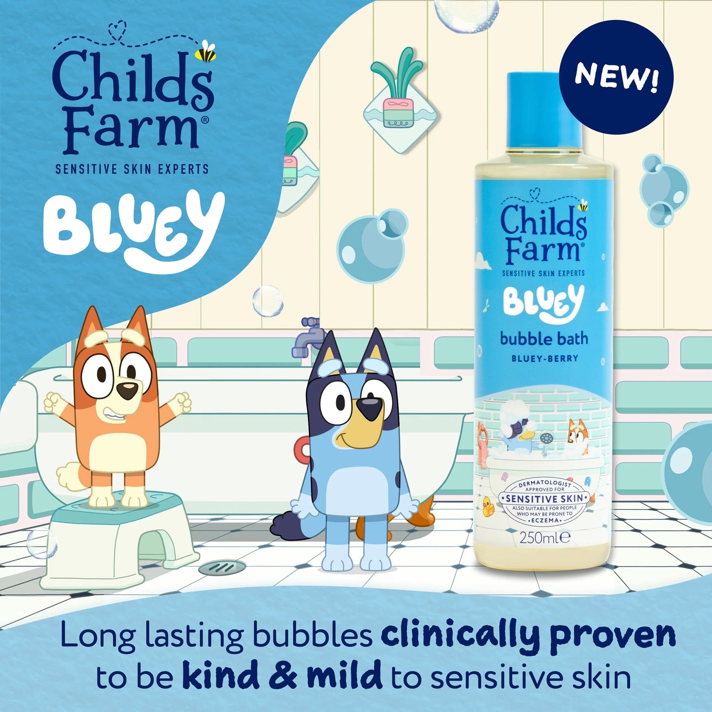 And Bluey, Bubble Bath, by CHILDS FARM